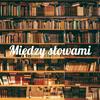 undefined Między słowami - audiobooki
