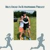 undefined Miles Ahead: An Ultrarunning Podcast