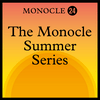 undefined The Monocle Summer Series