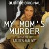 undefined My Mom’s Murder