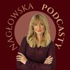 undefined Nagłowska podcasty