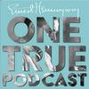undefined One True Podcast