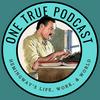 undefined One True Podcast