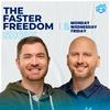 undefined The FasterFreedom Show: Change the Way You Think About Freedom