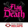 undefined Our Flag Means Death: A Post Show Recap