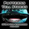 undefined Patterns Tell Stories | UFOs & High Strangeness