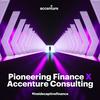 undefined Pioneering Finance X Accenture Consulting