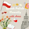 undefined Płynnie po polsku - Learn Polish with Anna