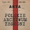 undefined Polskie Archiwum Zbrodni