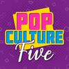 undefined Pop Culture Five