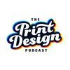 undefined Print Design Podcast - How to Win with Print in a Digital World