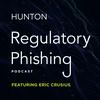 undefined Regulatory Phishing by Hunton Andrews Kurth LLP