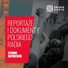 undefined Reportaże i dokumenty Polskiego Radia