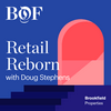 undefined Retail Reborn from The Business of Fashion
