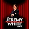 undefined The Jeremy White Show