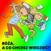 undefined Róża, a co chcesz wiedzieć? Słuchowisko dla dzieci
