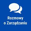 undefined Rozmowy o Zarządzaniu