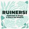 undefined Ruinersi. O życiu z dala od miasta