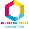undefined Rzucaj Nie Gadaj - Podcast RPG