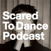 undefined Scared To Dance Podcast