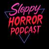 undefined Sloppy Horror Podcast
