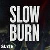 undefined Slow Burn