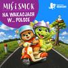 undefined Smok i Miś na wakacjach w… Polsce