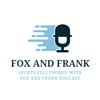 undefined Sports Fellowship with Fox and Frank