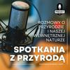 undefined Spotkania z Przyrodą