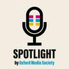 undefined Spotlight: The Oxford Media Society Podcast