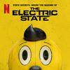 undefined State Secrets: Inside The Making Of The Electric State