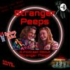 undefined Stranger Peeps: A Podcast About Stranger Things