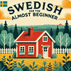 undefined Swedish for the Almost Beginner