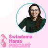 undefined Świadoma Mama Podcast