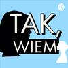 undefined TAK, wiem.