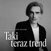 undefined Taki teraz trend