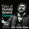 undefined Tales of Florida Grand Opera with Justin Moss