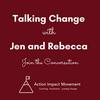 undefined Talking Change with Jen and Rebecca