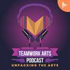 undefined Teamwork Arts Podcast