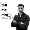 undefined Tell Me More with Ruslan Hajduk