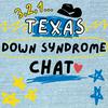 undefined Texas Down Syndrome Chat