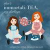 undefined That’s immortali-TEA, my darlings