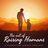 undefined The Art of Raising Humans