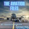 undefined The Aviation Files