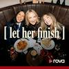 undefined Let Her Finish