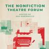 undefined The Nonfiction Theatre Forum