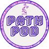undefined The PathPod Podcast