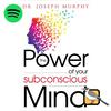 undefined The Power of Your Subconscious Mind [Spotify Edition]