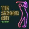 undefined The Second Cut | Golf Podcast