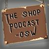undefined The Shop Podcast - OSW